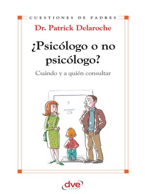 cover image of ¿Psicólogo o no psicólogo? Cuándo y a quién consultar